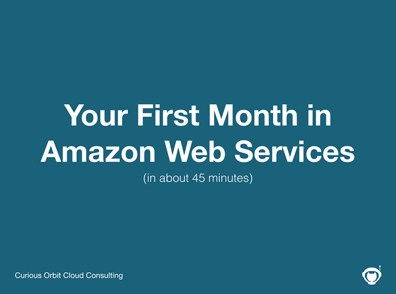 Your First Month on AWS